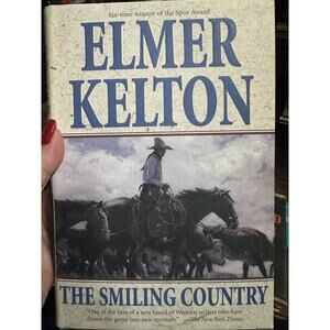 Elmer Kelton / The Smiling Country signed 1st Edition 1998